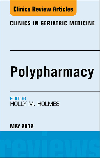 Polypharmacy, An Issue of Clinics in Geriatric Medicine