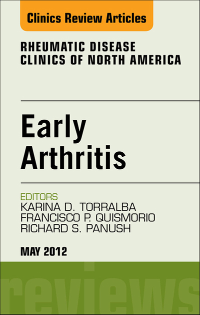 Early Arthritis, An Issue of Rheumatic Disease Clinics