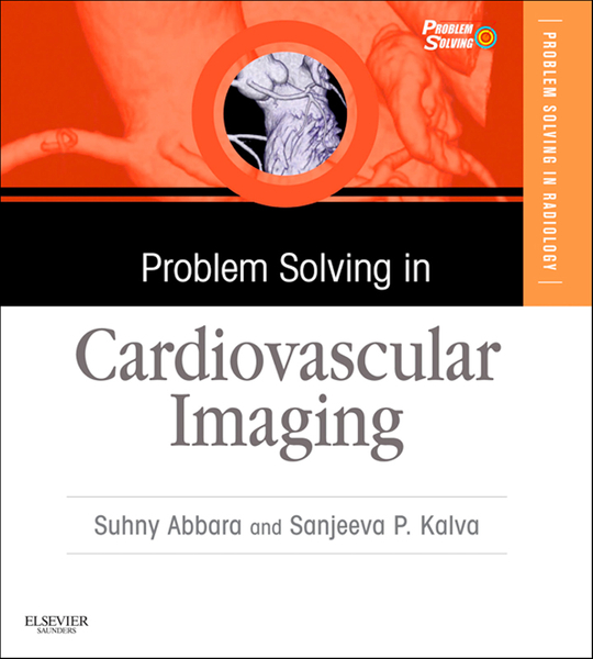 Problem Solving in Radiology: Cardiovascular Imaging E-Book