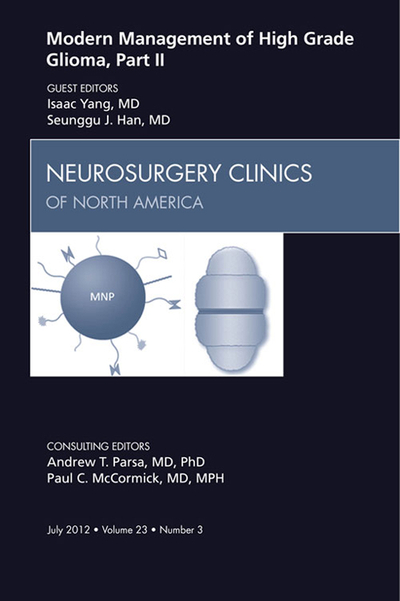 Modern Management of High Grade Glioma, Part II, An Issue of Neurosurgery Clinics