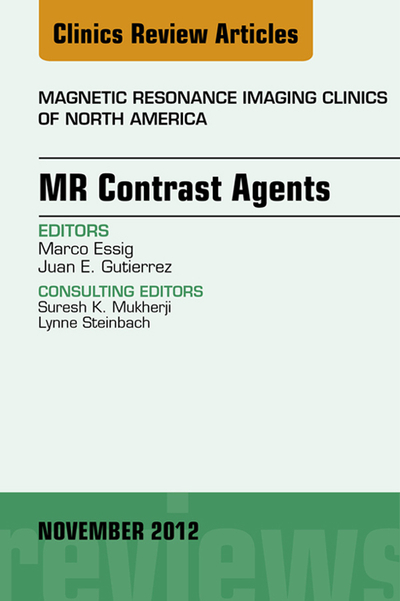 MR Contrast Agents, An Issue of Magnetic Resonance Imaging Clinics