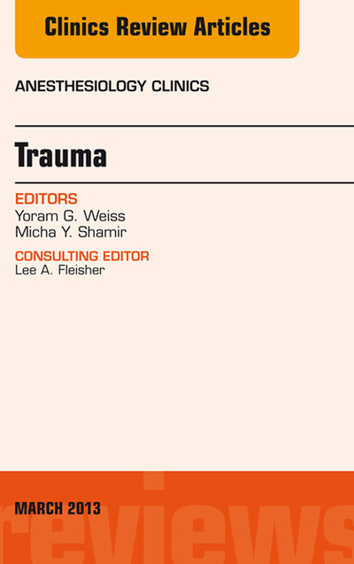 Trauma, An Issue of Anesthesiology Clinics