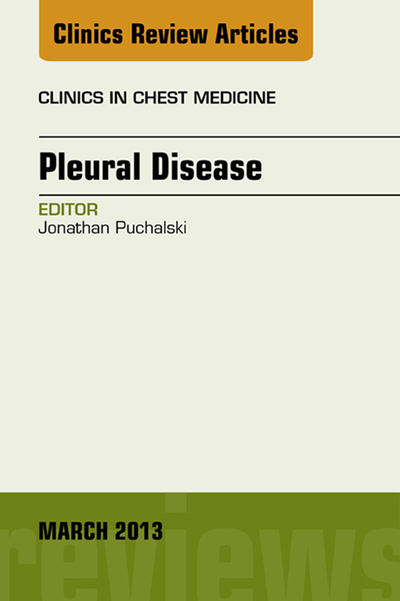 Pleural Disease, An Issue of Clinics in Chest Medicine