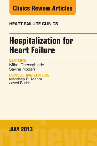 Hospitalization for Heart Failure, An Issue of Heart Failure Clinics