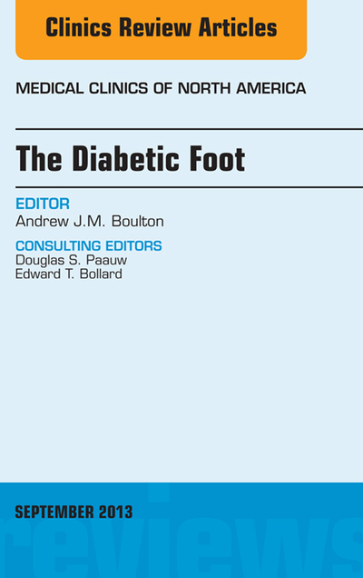 The Diabetic Foot, An Issue of Medical Clinics