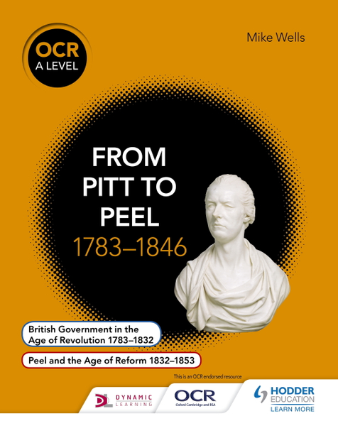 OCR A Level History: From Pitt to Peel 1783-1846