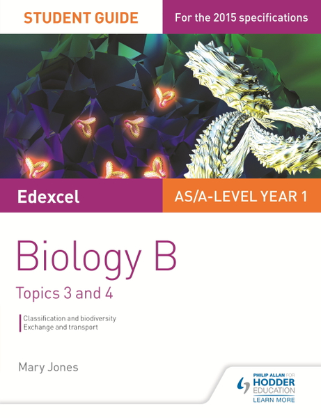 Edexcel AS/A Level Year 1 Biology B Student Guide: Topics 3 and 4