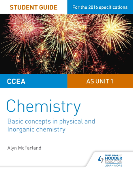 CCEA AS Unit 1 Chemistry Student Guide: Basic concepts in Physical and Inorganic Chemistry