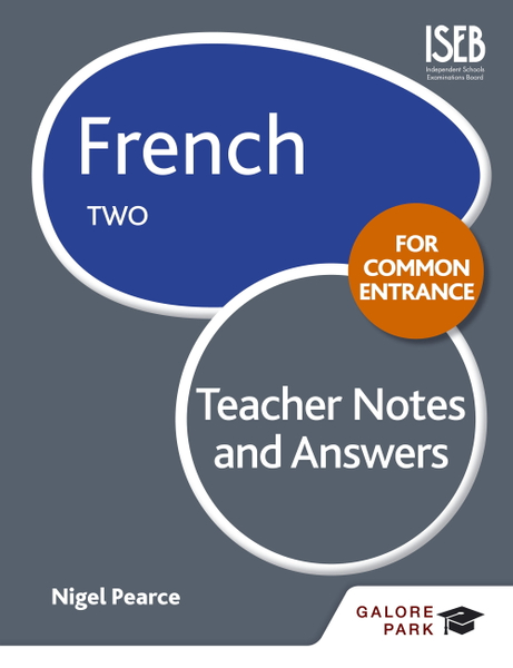 French for Common Entrance Two Teacher Notes & Answers