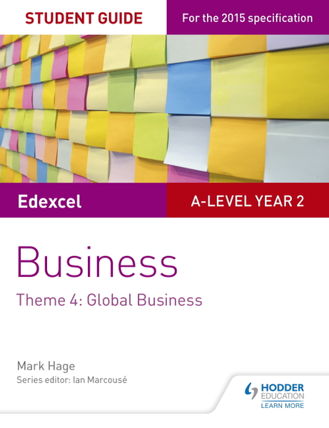 Edexcel A-level Business Student Guide: Theme 4: Global Business