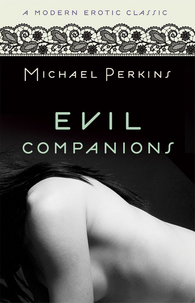 Evil Companions (Modern Erotic Classics)