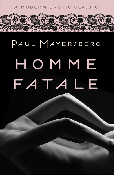 Homme Fatale (Modern Erotic Classics)