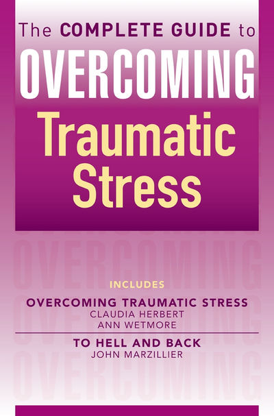 The Complete Guide to Overcoming Traumatic Stress (ebook bundle)