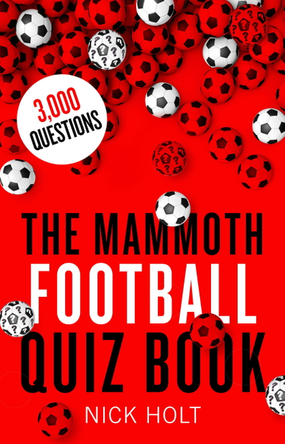 The Mammoth Football Quiz Book