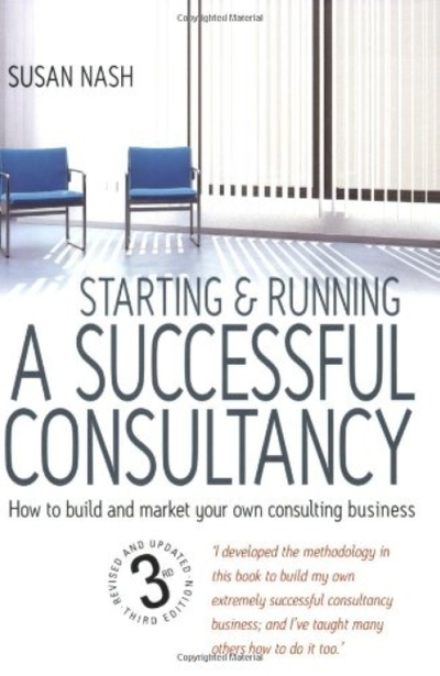 Starting and Running a Successful Consultancy 3rd Edition