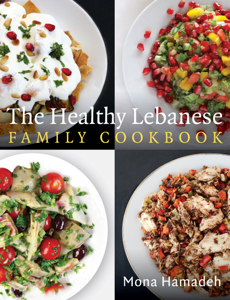 The Healthy Lebanese Family Cookbook