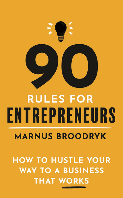 90 Rules for Entrepreneurs