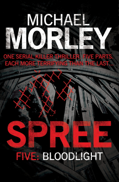 Spree Part Five: Bloodlight