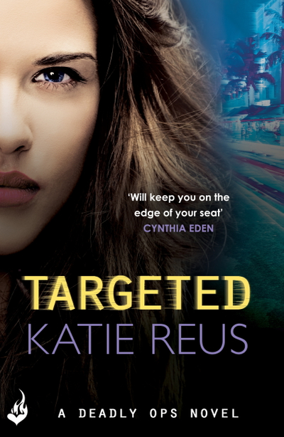 Targeted: Deadly Ops Book 1 (A series of thrilling, edge-of-your-seat suspense)