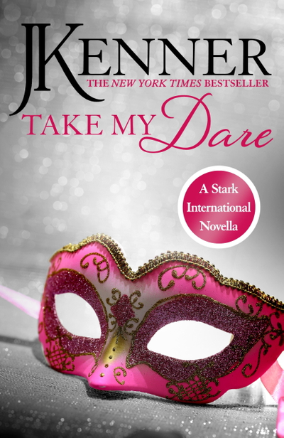 Take My Dare: A Stark International Novella