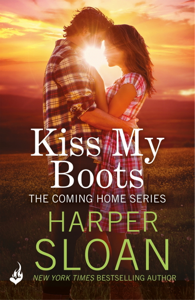 Kiss My Boots: Coming Home Book 2