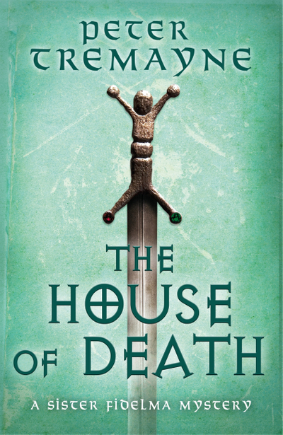 The House of Death (Sister Fidelma Mysteries Book 32)