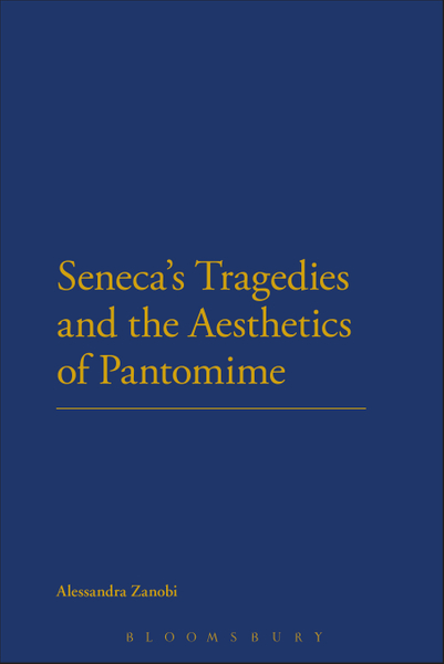 Seneca's Tragedies and the Aesthetics of Pantomime