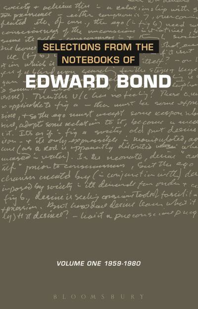 Selections from the Notebooks Of Edward Bond