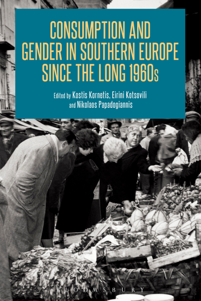 Consumption and Gender in Southern Europe since the Long 1960s