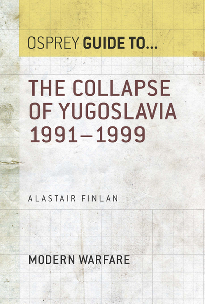 The Collapse of Yugoslavia 1991–1999