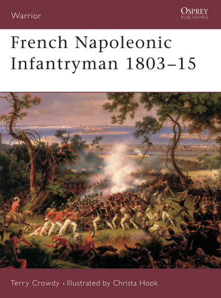 French Napoleonic Infantryman 1803–15