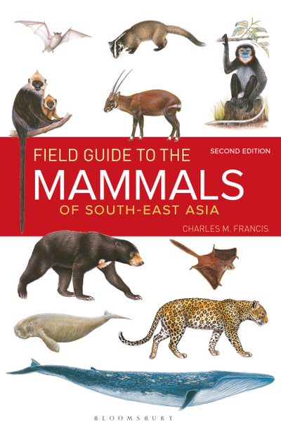 Field Guide to the Mammals of South-east Asia (2nd Edition)