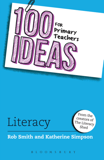 100 Ideas for Primary Teachers: Literacy