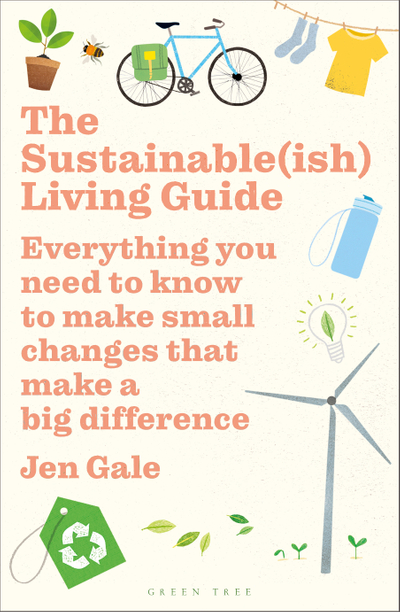 The Sustainable(ish) Living Guide