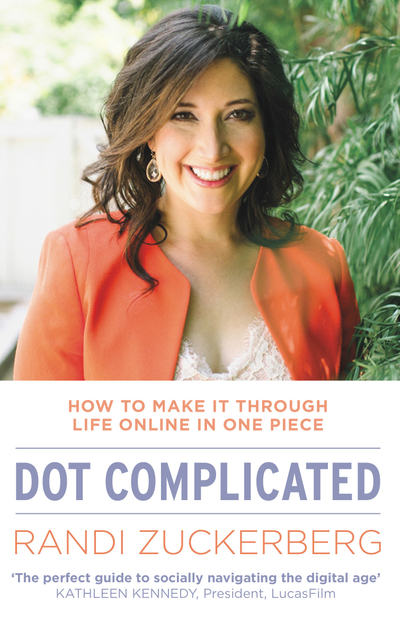 Dot Complicated - How to Make it Through Life Online in One Piece