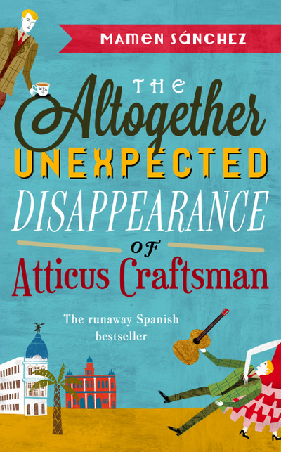 The Altogether Unexpected Disappearance of Atticus Craftsman