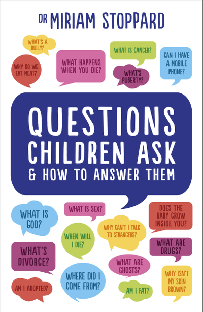 Questions Children Ask and How to Answer Them