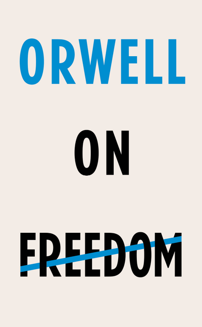 Orwell on Freedom