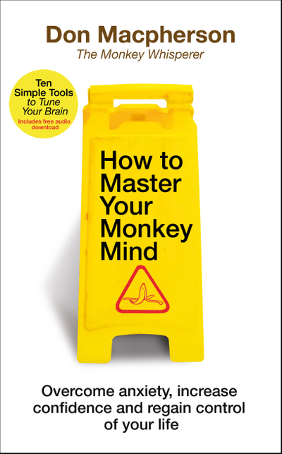 How to Master Your Monkey Mind