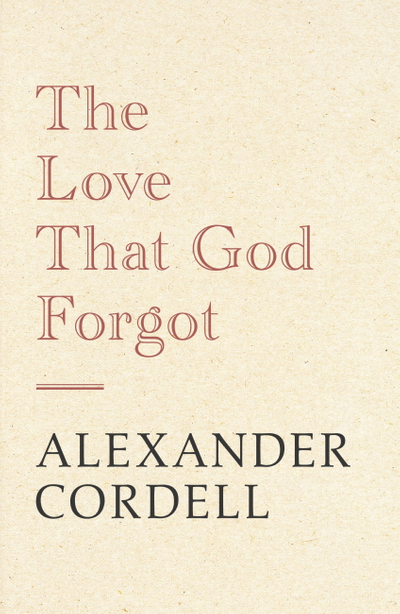 The Love That God Forgot