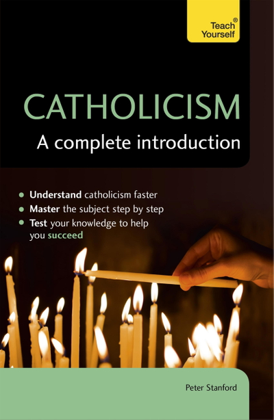 Catholicism: A Complete Introduction: Teach Yourself