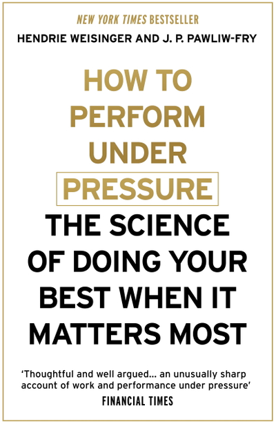 How to Perform Under Pressure