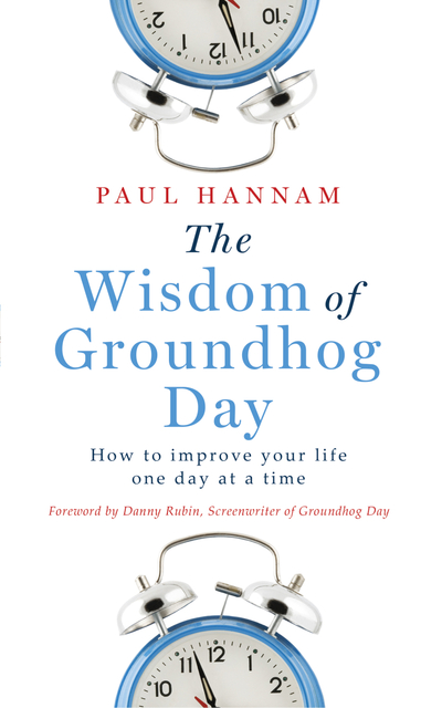 The Wisdom of Groundhog Day