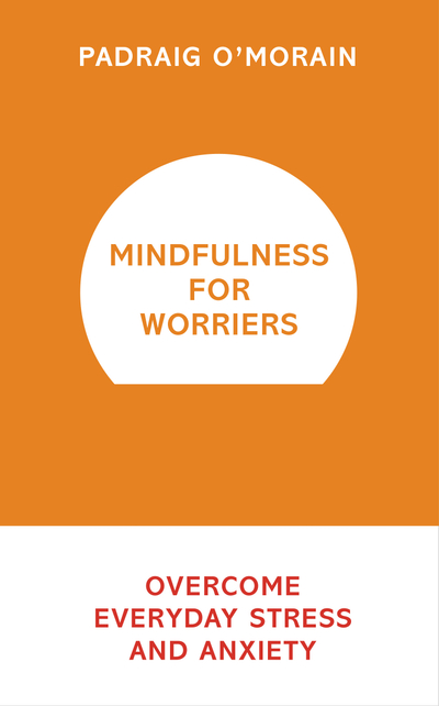 Mindfulness for Worriers