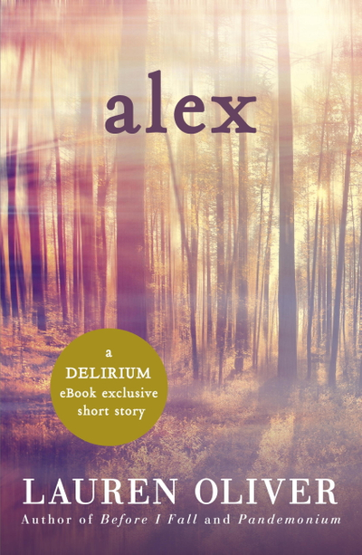 Alex: A Delirium Short Story (Ebook)