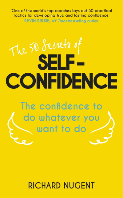 The 50 Secrets of Self-Confidence