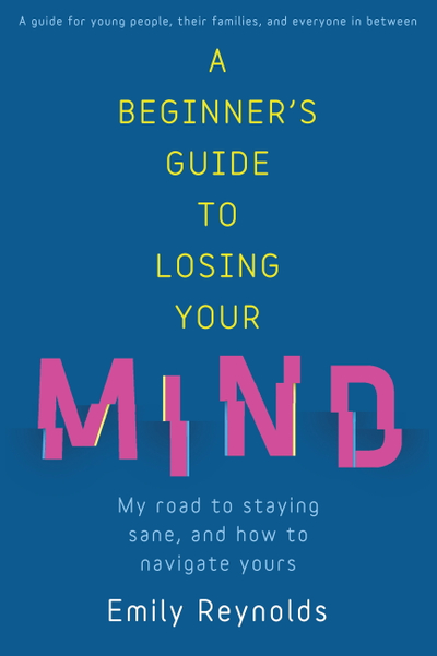 A Beginner's Guide to Losing Your Mind