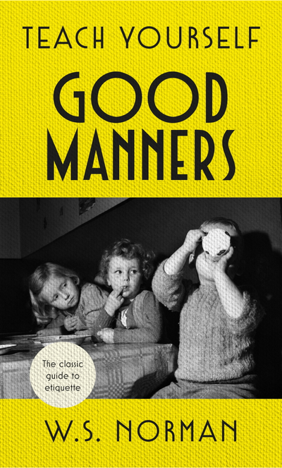 Teach Yourself Good Manners