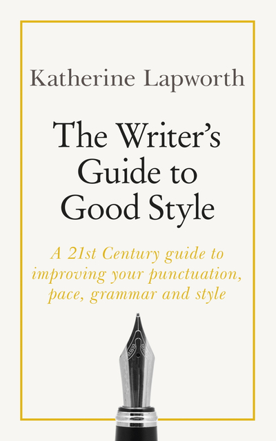 The Writer's Guide to Good Style