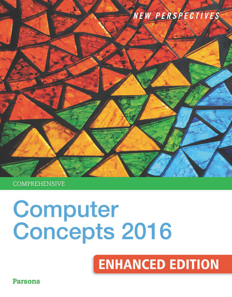 New Perspectives Computer Concepts 2016 Enhanced, Comprehensive